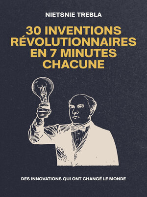 cover image of 30 Inventions Révolutionnaires en 7 Minutes Chacune